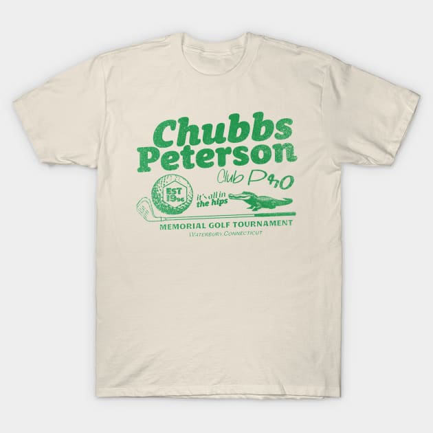 Chubbs Peterson Memorial Golf CHUBBS T-Shirt by Nostalgia Avenue